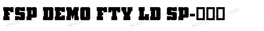 FSP DEMO FTY LD SP字体转换 FSP DEMO FTY LD SP字体转换
